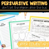 Persuasive Writing Unit | Don't Let the Pigeon Drive the Bus