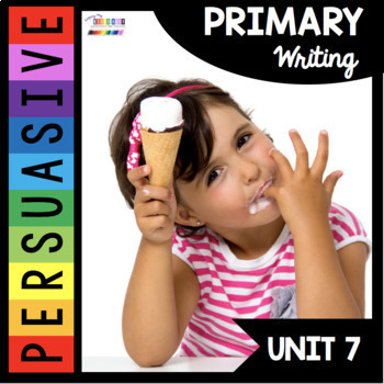 Preview of Persuasive Writing Unit - Kindergarten and First Grade Writer's Workshop Letter