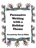 Persuasive Writing with a Holiday Theme