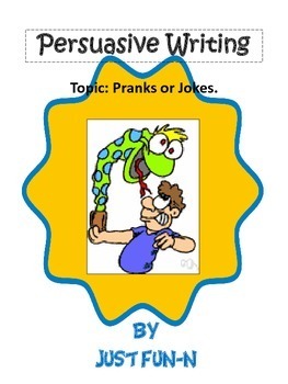 Preview of Persuasive Writing~Pranks or Jokes