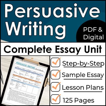 Preview of Persuasive Essay Writing Unit for High School With Sample Writing & Lesson Plans