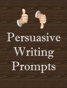 Persuasive and Opinion Writing Prompts by Mrs Dusenbery | TpT