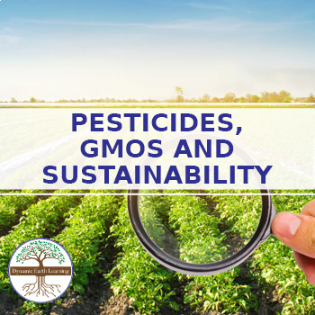 Preview of Pesticides, GMOS & Human Impact on Environment  (Google, PDF, Print)
