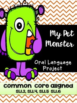 Preview of Pet Monster CCSS Oral Language Project