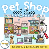 Pet Shop Cool Clues- Speech/Language Pets Theme Activity