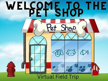 Preview of Pet Shop Virtual Field Trip
