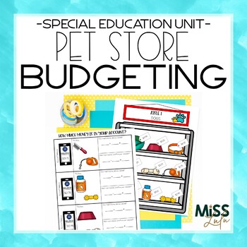 Preview of Pet Store Bank Account Budgeting Unit for Special Education