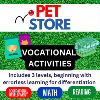 Preview of Pet Store Vocational Activities 3 Differentiation Levels w/ Errorless Learning