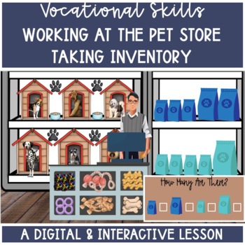 Preview of Pet Store Vocational Task Of Taking Dog Food Inventory Digital Lesson