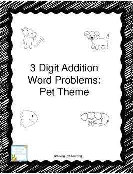 Preview of Pet Theme Word Problems: 3 Digit Addition (First Grade)
