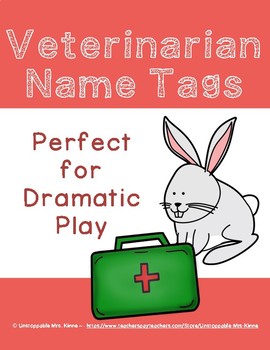 Be a Pet Vet: Veterinarian Name Tags by Unstoppable Mrs Kinne TpT