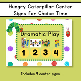 Hungry Caterpillar Choice Time Center Signs for PreK