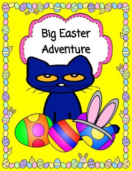 Preview of Pete the Cat Big Easter Adventure  --  Comprehension, Writing, Language, Math!