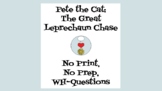 Pete the Cat Great Leprechaun Chase No Print Wh- Questions