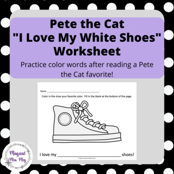 Preview of Pete the Cat "I Love My White Shoes" Activity Worksheet