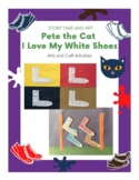 Pete the Cat "I Love My White Shoes" Art Activities