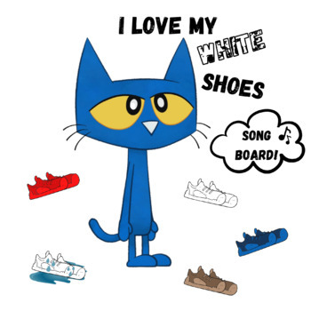 Preview of Pete the Cat - "I Love My White Shoes" Interactive Matching Song Board Activity