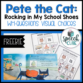 Preview of Pete the Cat: Rocking in My School Shoes - Speech & Language WH Question Prompts
