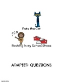 Pete the Cat - Rocking in my School Shoes Adapted Questions