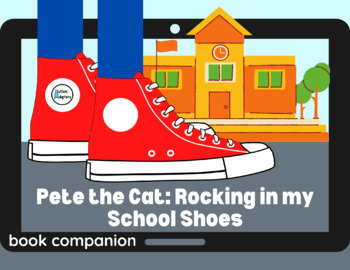 Preview of Pete the Cat: Rocking in my School Shoes Book Companion (digital & printable)