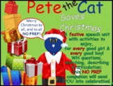 Pete Cat Saves Christmas (NO PREP - Speech Activities)