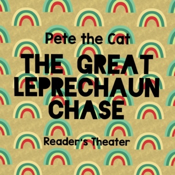 Preview of Pete the Cat: The Great Leprechaun Chase Reader's Theater