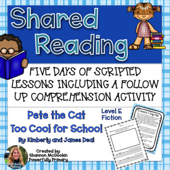 Preview of Pete the Cat Too Cool for School | Shared Reading Lesson Plan Level E  Fiction