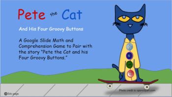 Preview of Pete the Cat and His 4 Groovy Buttons drop and drag math game for google docs