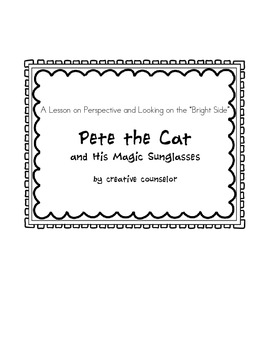 Preview of Pete the Cat and His Magic Sunglasses Lesson Plan- Power of Perspective
