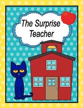 Preview of The Surprise Teacher  --  Comprehension, Math, Language, Writing!  Sub Day!