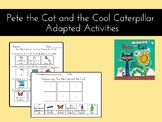 Pete the Cat and the Cool Caterpillar Adapted Activities