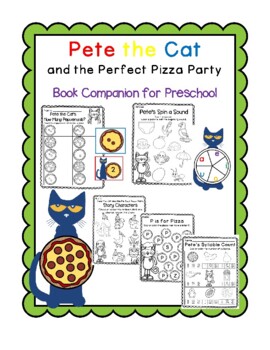 Preview of Pete the Cat and the Perfect Pizza Party: Book Companion for Preschool