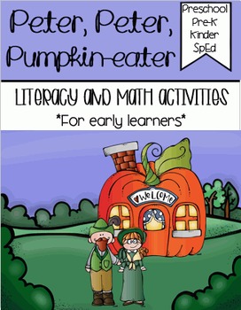Preview of Peter, Peter, Pumpkin-eater - Literacy & Math for Early Learners