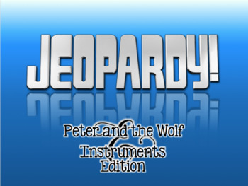 Preview of Peter and the Wolf Instrument Family Jeopardy Style Quiz Show