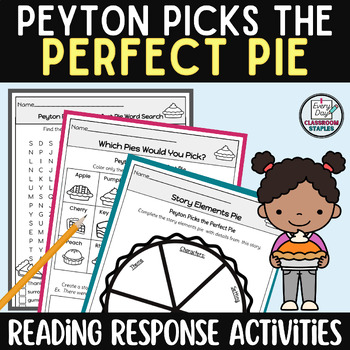 Preview of Peyton Picks the Perfect Pie Reading Comprehension Pages Read Aloud Activities