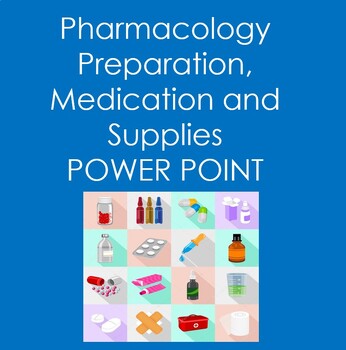 Preview of Pharmacology: Medication Preparations and Supplies (POWER POINT) Health Sciences