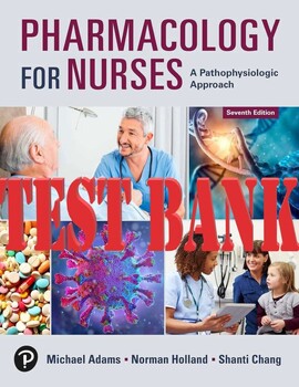 Preview of Pharmacology for Nurses_A Pathophysiologic Approach 7th EdN Michael_TEST BANK