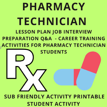 Preview of Pharmacy Technician Lesson Plans - Job Interviewing Activity for Pharmacy Techs