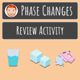 Phase Changes Practice and Review