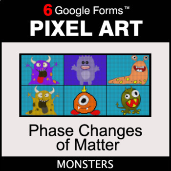 Preview of Phase Changes of Matter - Digital Science Pixel Art | Google Forms