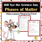 Phases States of Matter Video Response Form Worksheet Bill