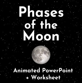 Phases of the Moon PowerPoint and Worksheet MS-ESS1-1 by The STEM Master