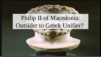Preview of Philip II of Macedonia: Outsider to Greek Unifier? PowerPoint