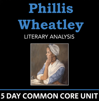 Preview of Phillis Wheatley Poems - 5 Day Unit, CCSS