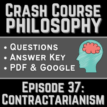 Preview of Philosophy Crash Course #37: Contractarianism Questions and Answer Key