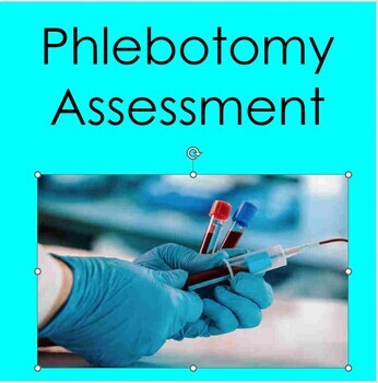 Preview of Phlebotomy Assessment/Quiz (Blood, Health Sciences, Medical Assistant, Nursing)