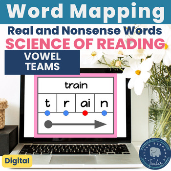 Preview of Phoneme Grapheme Orthographic Word Mapping - Blending and Segmenting Vowel Teams