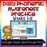 Phonemic Awareness Lesson Slides Practice  for Weeks 1-5