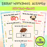 Phonic CVC Short U Easter Worksheet PreK - 2nd Easter Acti