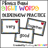 Phonics Based Sight Word Slideshow